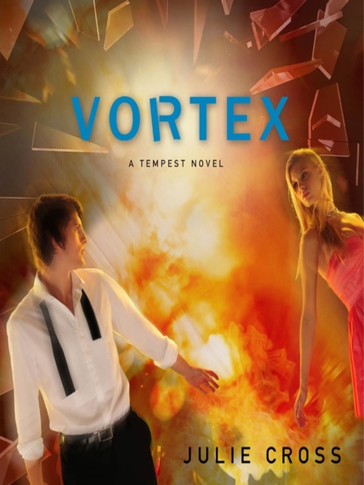 Title details for Vortex by Julie Cross - Available